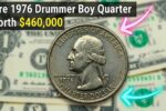 Rare 1976 Drummer Boy Quarter Worth $460,000 – Check Your Change